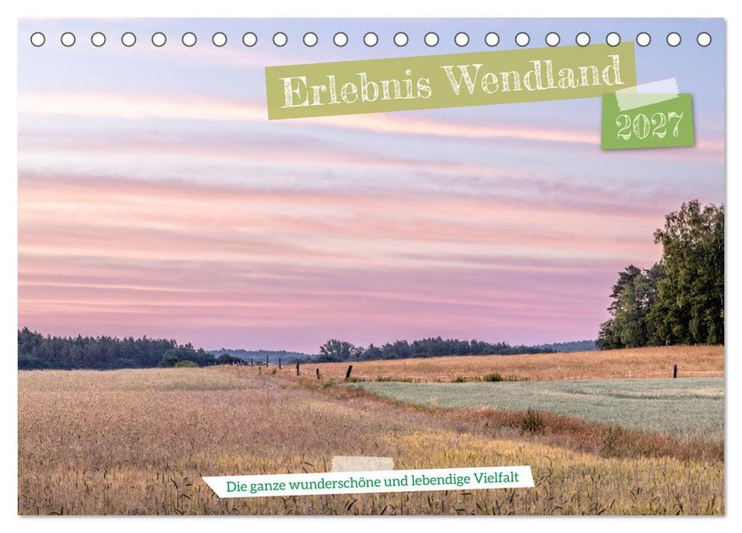 Erlebnis Wendland (Tischkalender 2027 DIN A5 quer) CALVENDO Monatskalender