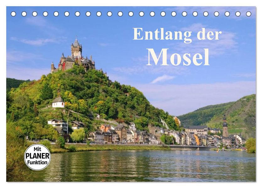 Entlang der Mosel (Tischkalender 2027 DIN A5 quer) CALVENDO Monatskalender