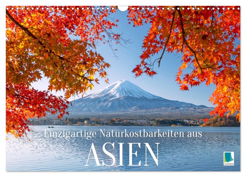 Einzigartige Naturkostbarkeiten aus Asien (Wandkalender 2027 DIN A3 quer) CALVENDO Monatskalender
