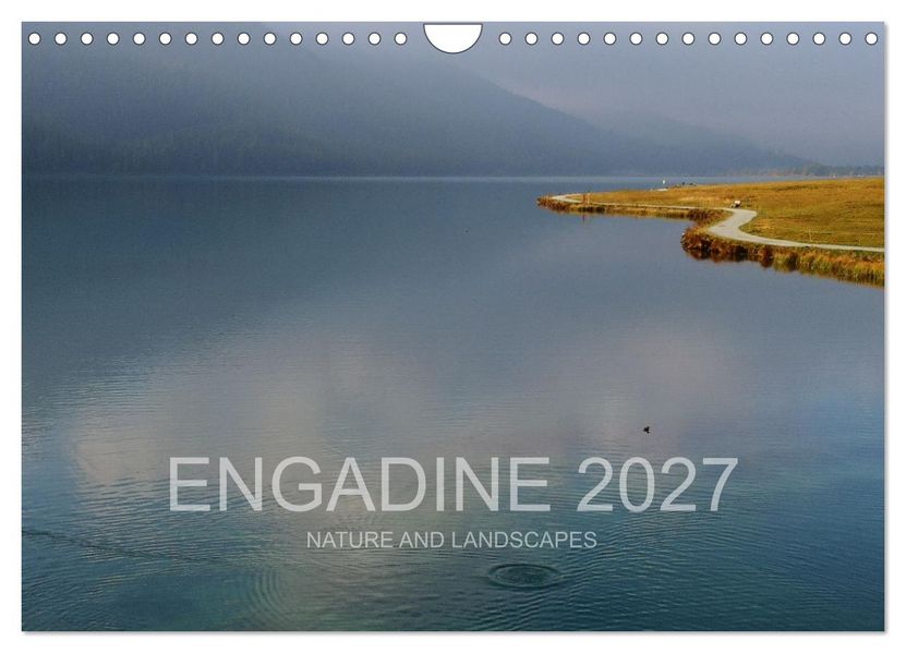 Engadine 2027 - Nature and landscapes (Wall Calendar 2027 DIN A4 landscape) CALVENDO 12 Month Wall Calendar