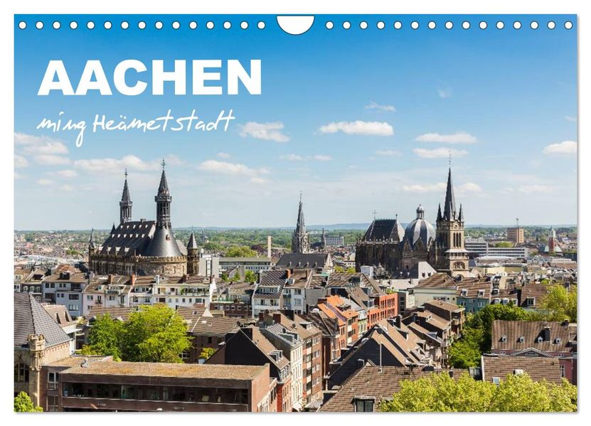 Aachen - ming Heämetstadt (Wandkalender 2027 DIN A4 quer) CALVENDO Monatskalender