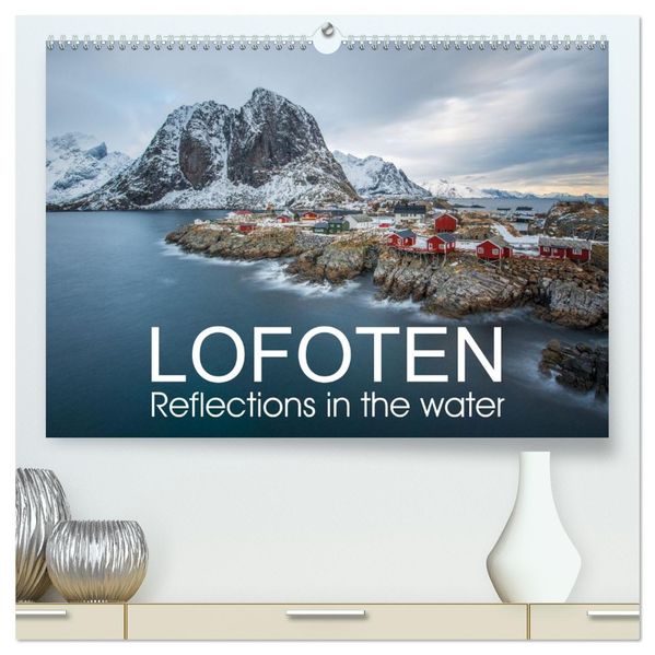Lofoten Reflections in the water (High Quality Premium Wall Calendar 2027 DIN A2 landscape)CALVENDO 12 Month Wall Calendar