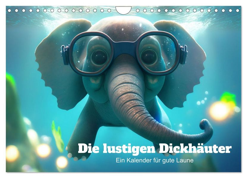 Die lustigen Dickhäuter. Ein Kalender für gute Laune (Wandkalender 2027 DIN A4 quer) CALVENDO Monatskalender