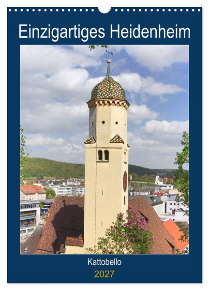 Einzigartiges Heidenheim (Wandkalender 2027 DIN A3 hoch) CALVENDO Monatskalender