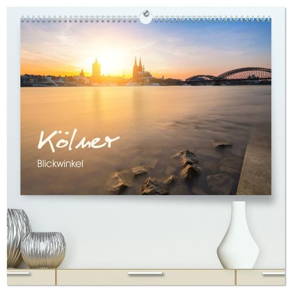 Kölner - Blickwinkel (hochwertiger Premium Wandkalender 2027 DIN A2 quer) Kunstdruck in Hochglanz