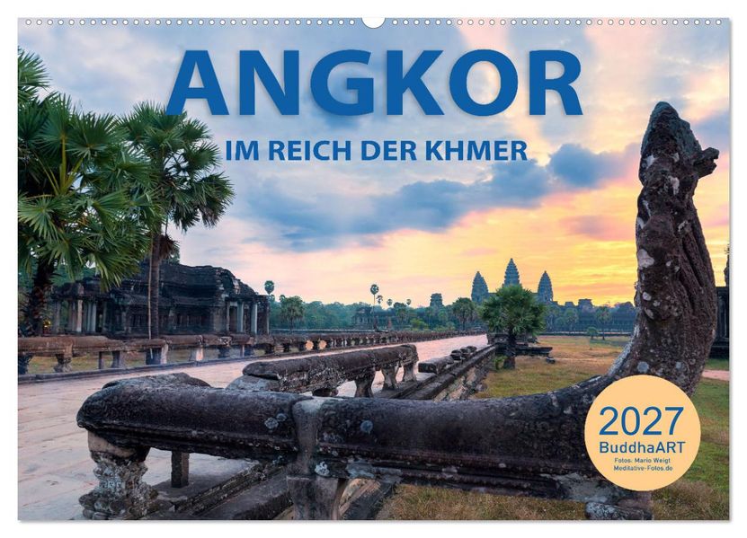 ANGKOR - IM REICH DER KHMER (Wandkalender 2027 DIN A2 quer) CALVENDO Monatskalender