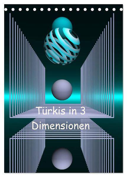 Türkis in 3 Dimensionen (Tischkalender 2027 DIN A5 hoch) CALVENDO Monatskalender