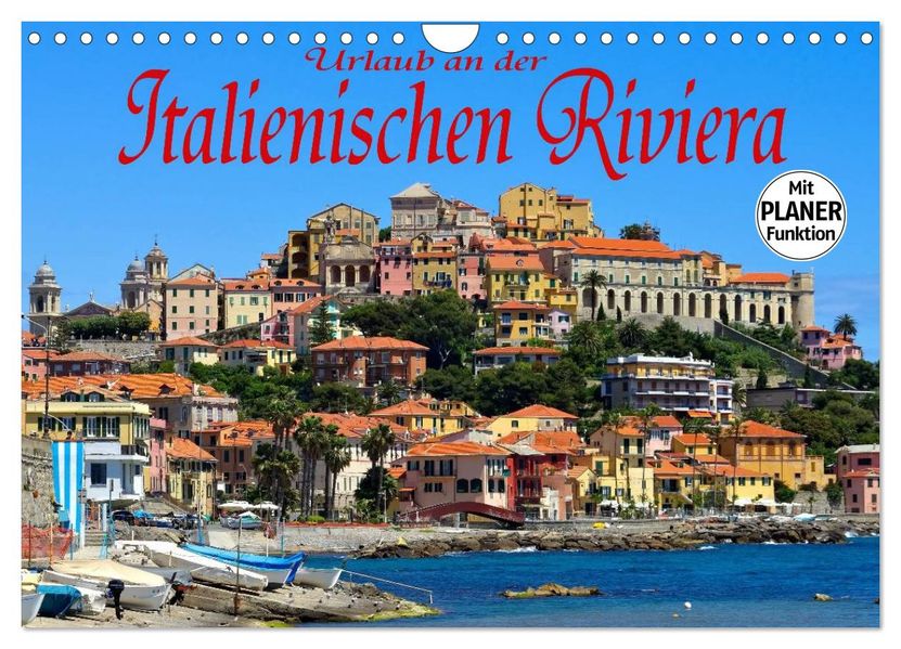 Urlaub an der Italienischen Riviera (Wandkalender 2027 DIN A4 quer) CALVENDO Monatskalender