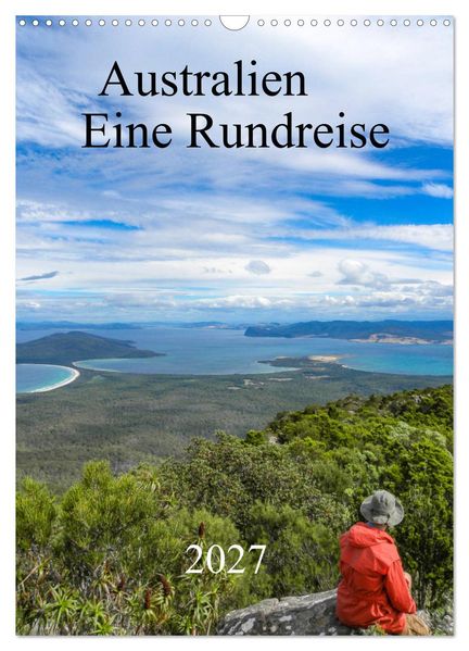 Australien - Eine Rundreise (Wandkalender 2027 DIN A3 hoch) CALVENDO Monatskalender