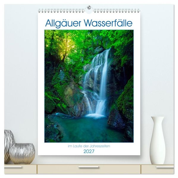 Allgäuer Wasserfälle (hochwertiger Premium Wandkalender 2027 DIN A2 hoch) Kunstdruck in Hochglanz