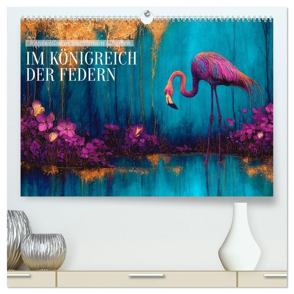 Im Königreich der Federn (hochwertiger Premium Wandkalender 2027 DIN A2 quer) Kunstdruck in Hochglanz