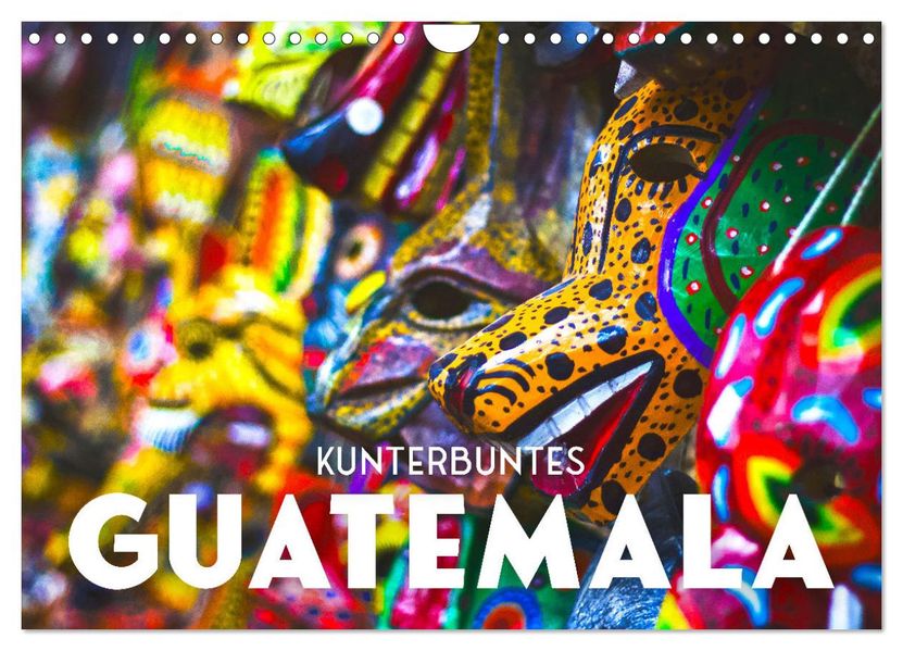 Kunterbuntes Guatemala (Wandkalender 2027 DIN A4 quer) CALVENDO Monatskalender
