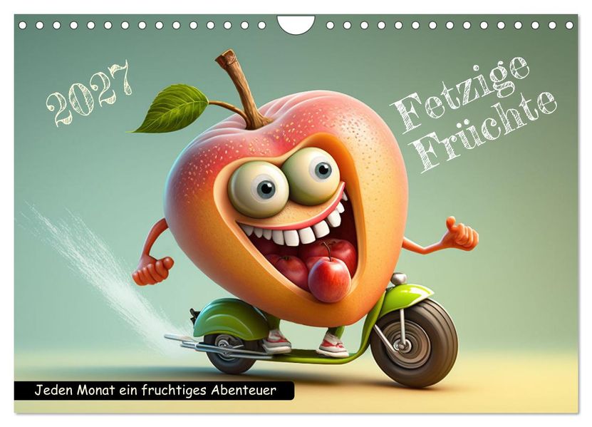 Fetzige Früchte (Wandkalender 2027 DIN A4 quer) CALVENDO Monatskalender