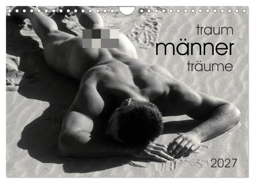 Traummänner Männerträume (Wandkalender 2027 DIN A4 quer) CALVENDO Monatskalender