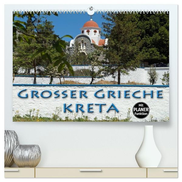 Großer Grieche Kreta (hochwertiger Premium Wandkalender 2027 DIN A2 quer) Kunstdruck in Hochglanz