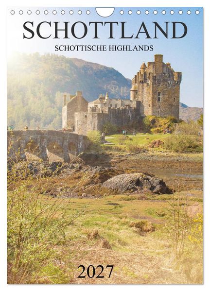 Schottland -Schottische Highlands (Wandkalender 2027 DIN A4 hoch) CALVENDO Monatskalender