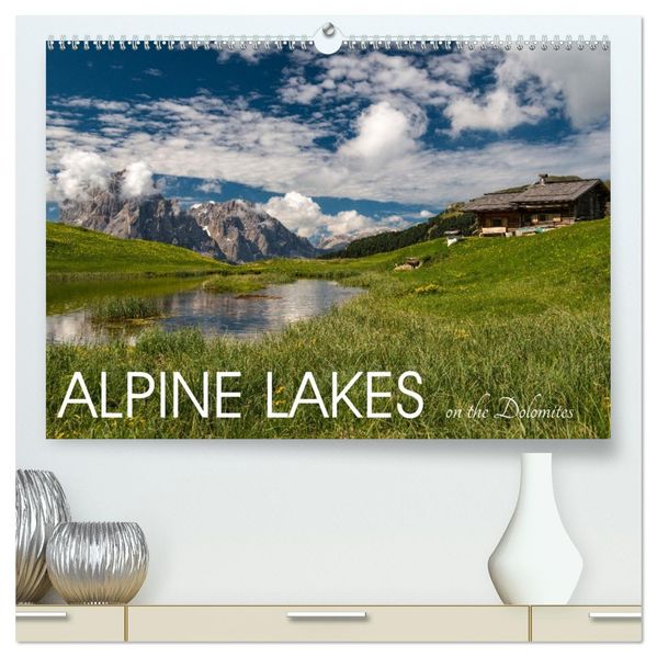 Alpine lakes on the Dolomites (High Quality Premium Wall Calendar 2027 DIN A2 landscape)CALVENDO 12 Month Wall Calendar