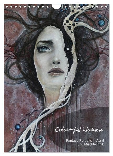 Colourful Women - Fantasy-Frauenportraits in Acryl und Mischtechnik (Wandkalender 2027 DIN A4 hoch) CALVENDO Monatskalender