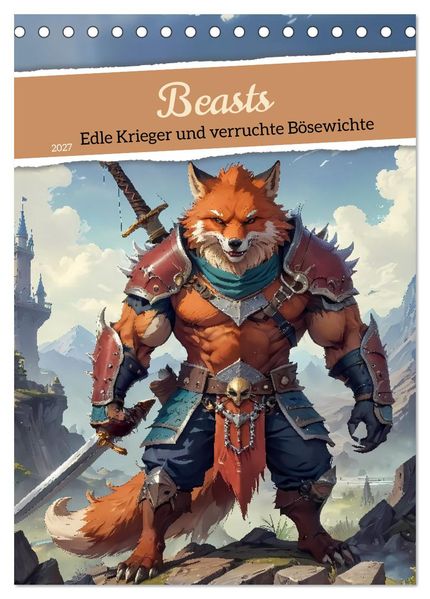 Beasts - Edle Krieger und verruchte Bösewichte (Tischkalender 2027 DIN A5 hoch) CALVENDO Monatskalender