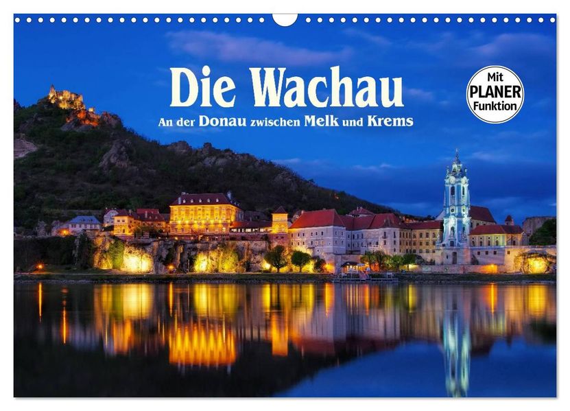 Die Wachau - An der Donau zwischen Melk und Krems (Wandkalender 2027 DIN A3 quer) CALVENDO Monatskalender