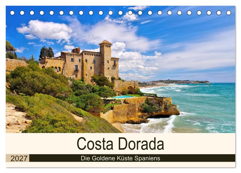 Costa Dorada - Die Goldene Küste Spaniens (Tischkalender 2027 DIN A5 quer) CALVENDO Monatskalender