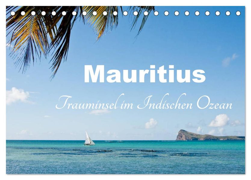 Mauritius - Trauminsel im Indischen Ozean (Tischkalender 2027 DIN A5 quer) CALVENDO Monatskalender