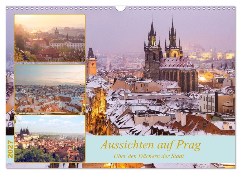 Aussichten auf Prag (Wandkalender 2027 DIN A3 quer) CALVENDO Monatskalender