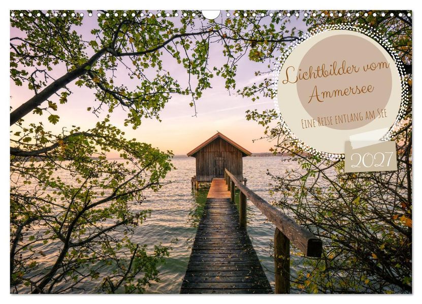 Lichtbilder vom Ammersee (Wandkalender 2027 DIN A3 quer) CALVENDO Monatskalender