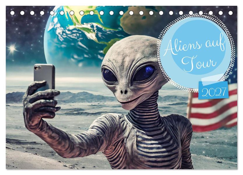 Aliens auf Tour (Tischkalender 2027 DIN A5 quer) CALVENDO Monatskalender