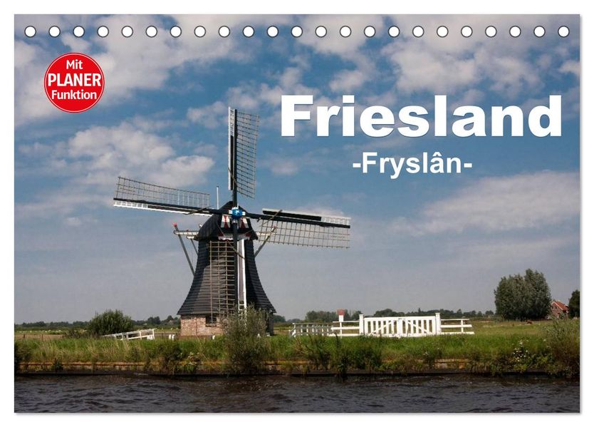 Friesland - Fryslan (Tischkalender 2027 DIN A5 quer) CALVENDO Monatskalender