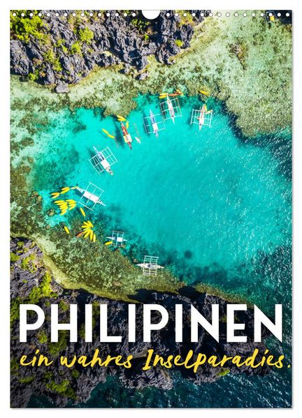 Philippinen - Ein wahres Inselparadies. (Wandkalender 2027 DIN A3 hoch) CALVENDO Monatskalender