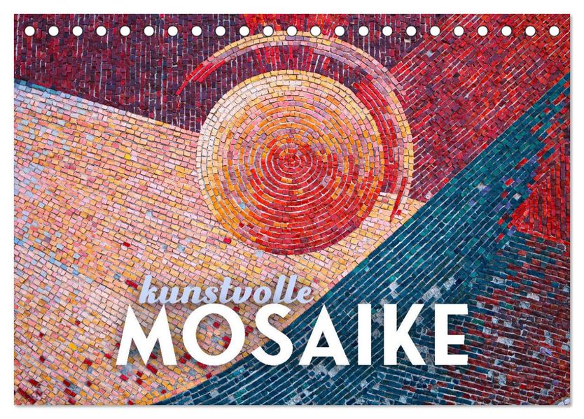 Kunstvolle Mosaike (Tischkalender 2027 DIN A5 quer) CALVENDO Monatskalender