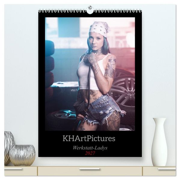 Werkstatt-Ladys (hochwertiger Premium Wandkalender 2027 DIN A2 hoch) Kunstdruck in Hochglanz