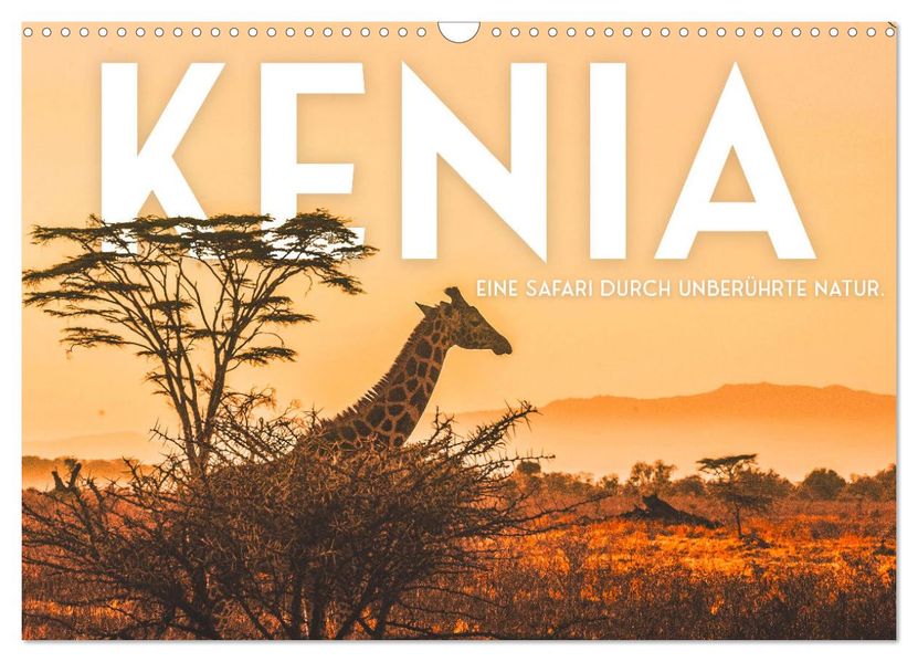 Kenia - Eine Safari durch unberührte Natur. (Wandkalender 2027 DIN A3 quer) CALVENDO Monatskalender