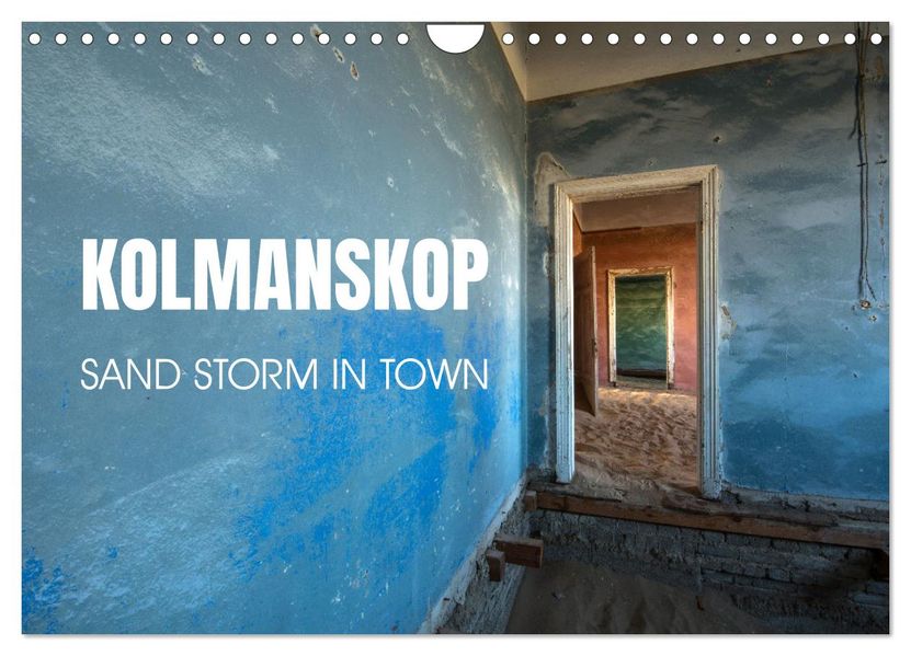 Kolmanskop Sand storm in town (Wall Calendar 2027 DIN A4 landscape) CALVENDO 12 Month Wall Calendar