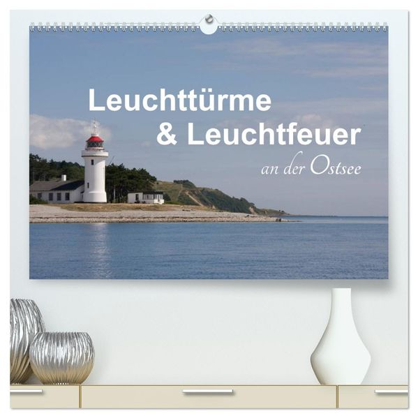 Leuchttürme und Leuchtfeuer an der Ostsee (hochwertiger Premium Wandkalender 2027 DIN A2 quer) Kunstdruck in Hochglanz