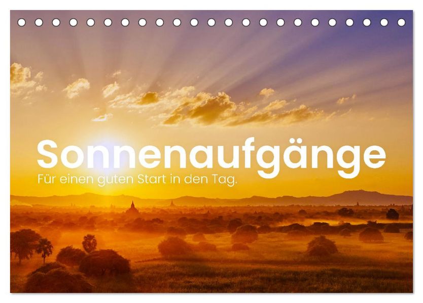 Sonnenaufgänge - Für einen guten Start in den Tag. (Tischkalender 2027 DIN A5 quer) CALVENDO Monatskalender