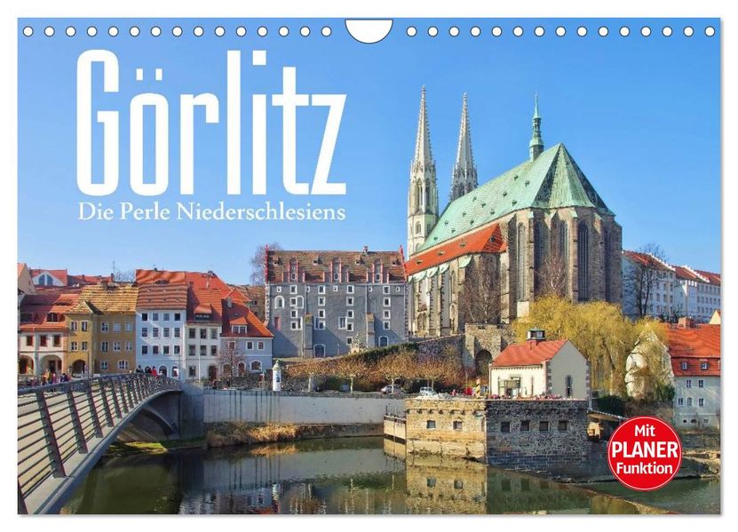 Görlitz - Die Perle Niederschlesiens (Wandkalender 2027 DIN A4 quer) CALVENDO Monatskalender