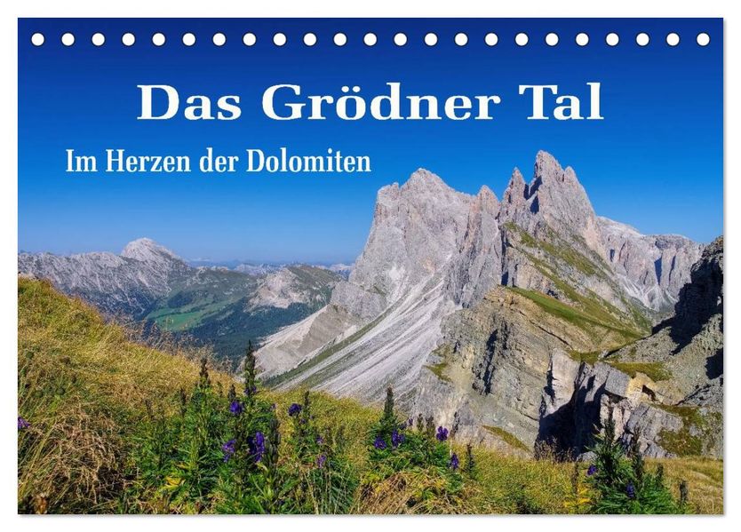 Das Grödner Tal - Im Herzen der Dolomiten (Tischkalender 2027 DIN A5 quer) CALVENDO Monatskalender
