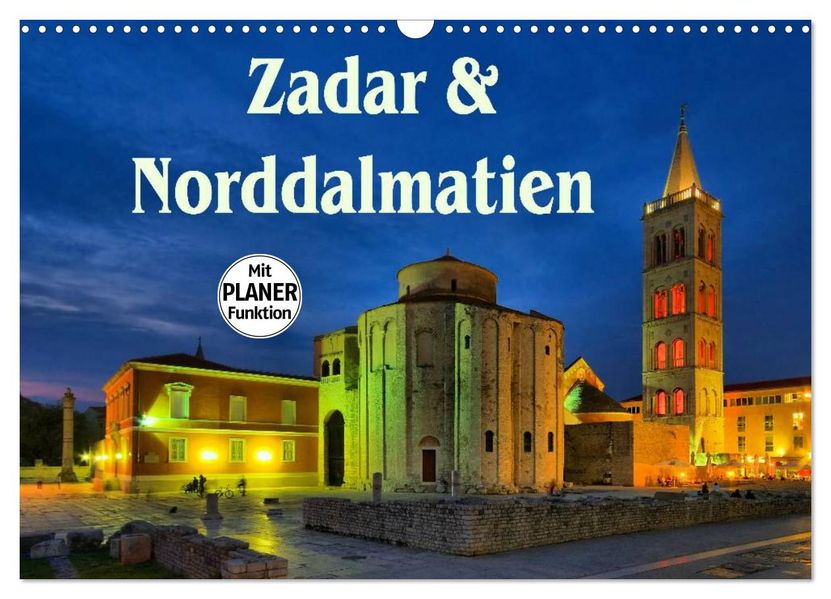 Zadar und Norddalmatien (Wandkalender 2027 DIN A3 quer) CALVENDO Monatskalender