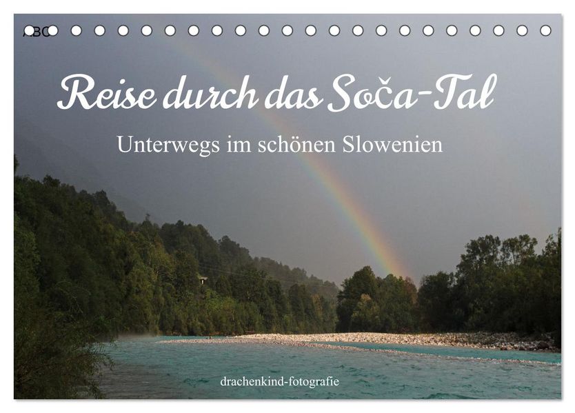 Reise durch das Soca-Tal - Unterwegs im schönen Slowenien (Tischkalender 2027 DIN A5 quer) CALVENDO Monatskalender