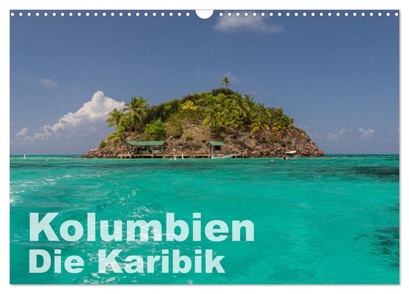 Kolumbien - Die Karibik (Wandkalender 2027 DIN A3 quer) CALVENDO Monatskalender