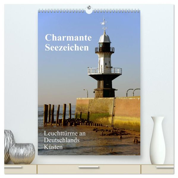 Charmante Seezeichen (hochwertiger Premium Wandkalender 2027 DIN A2 hoch) Kunstdruck in Hochglanz