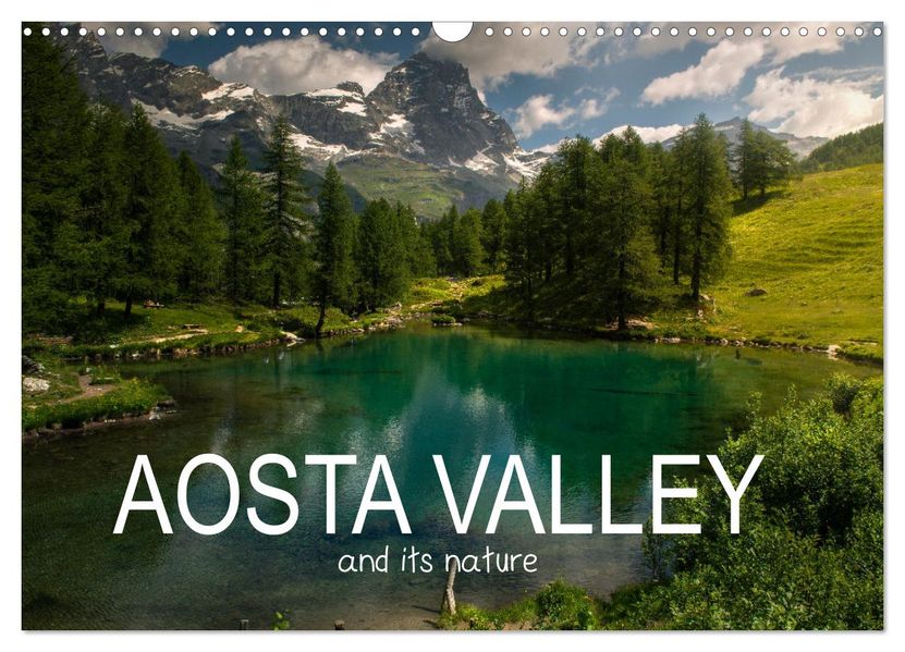 Aosta Valley and its nature (Wall Calendar 2027 DIN A3 landscape) CALVENDO 12 Month Wall Calendar