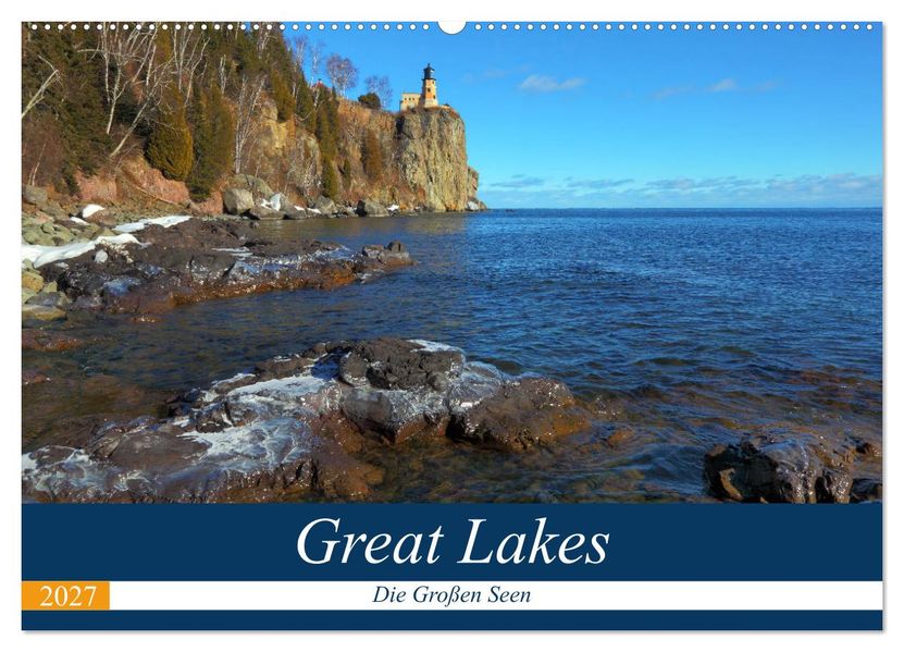 Great Lakes - Die großen Seen (Wandkalender 2027 DIN A2 quer) CALVENDO Monatskalender