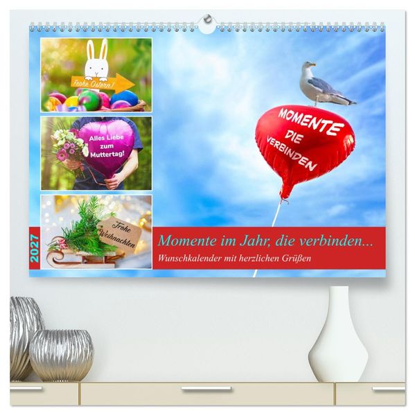 Momente im Jahr die verbinden - Wunschkalender mit herzlichen Grüßen (hochwertiger Premium Wandkalender 2027 DIN A2 quer) Kunstdruck in Hochglanz