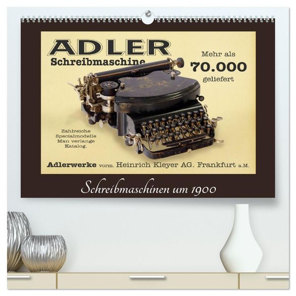 Schreibmaschinen um 1900 (hochwertiger Premium Wandkalender 2027 DIN A2 quer) Kunstdruck in Hochglanz