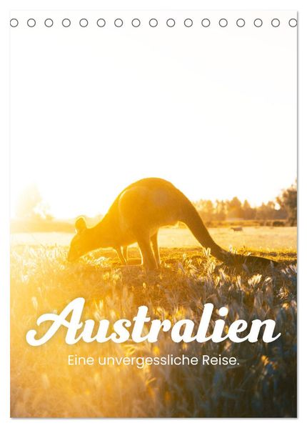 Australien - Eine unvergessliche Reise. (Tischkalender 2027 DIN A5 hoch) CALVENDO Monatskalender