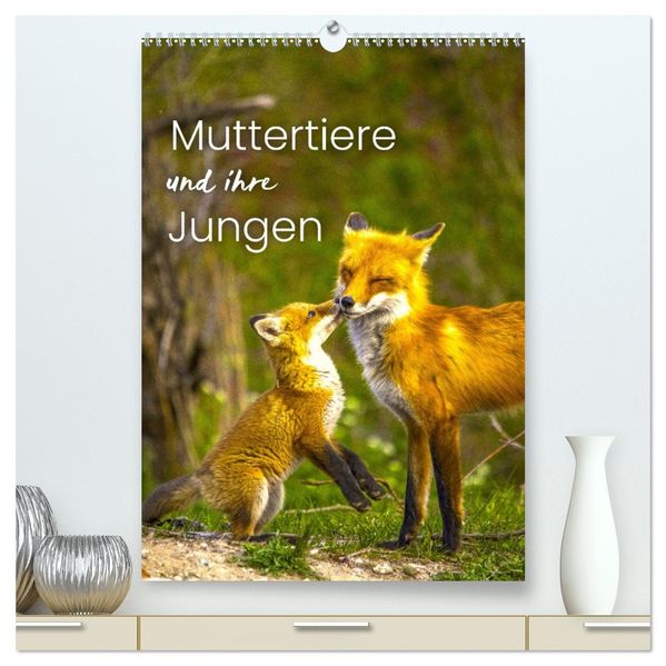 Muttertiere und ihre Jungen (hochwertiger Premium Wandkalender 2027 DIN A2 hoch) Kunstdruck in Hochglanz