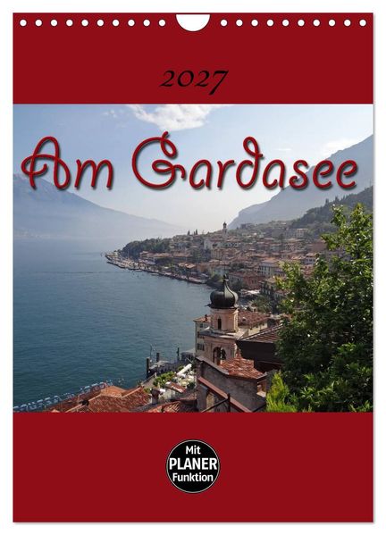 Am Gardasee (Wandkalender 2027 DIN A4 hoch) CALVENDO Monatskalender